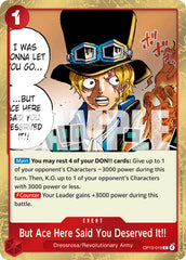 But Ace Here Said You Deserved It!!