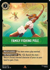 Family Fishing Pole (100/204) - Fabled Cold Foil