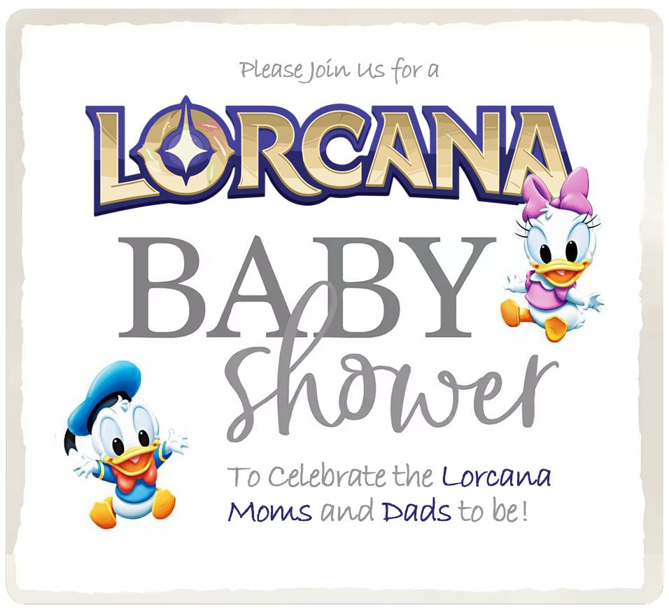 Event: Lorcana Baby Shower - May 30, 2025