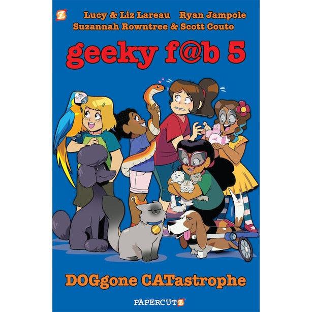 Geeky Fab 5: Doggone Catastrophe (Volume 3) graphic novel - Geek & Co.