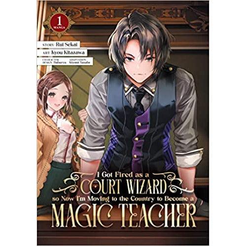 I Got Fired As A Court Wizard So Now I'm Moving To The Country To Become A Magic Teacher (Volume 1) manga - Geek & Co.